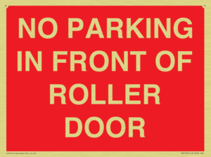NO PARKING IN FRONT OF ROLLER DOOR